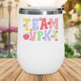 Team VPK First Day Of VPK Back To School VPK Wine Tumbler