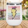Third Grade Lightning Bolt Pencil 1st Day Of Back To School Wine Tumbler Third Grade Lightning Bolt Pencil 1st Day Of Back To School Wine Tumbler