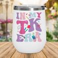 In My TK EraTransitional Kindergaten Back To School Wine Tumbler