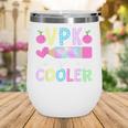 VPK Just Got Way Cooler First Day Of VPK Back To School VPK Wine Tumbler VPK Just Got Way Cooler First Day Of VPK Back To School VPK Wine Tumbler