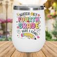Watch Out Fourth Grade Here I Come Shirt Kids Back To School Wine Tumbler