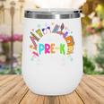 Watch Out Pre-Kindergarten Here I Come Back To School Pre-K Wine Tumbler Watch Out Pre-Kindergarten Here I Come Back To School Pre-K Wine Tumbler