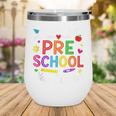 Watch Out Preschool Here I Come Back To School Future Class Wine Tumbler