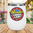 Wonder Lunch Lady Super Woman Power Superhero Back To School Wine Tumbler Wonder Lunch Lady Super Woman Power Superhero Back To School Wine Tumbler