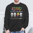 Adhd It's Not Disability It's A Different Abilitykeleton スウェットシャツ 高齢者への贈り物