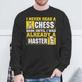 Chess Player I Never Read a Chess Book Chess Sweatshirt Gifts for Old Men