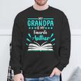 My Grandpa Is My Favorite Author Write Book Sweatshirt Gifts for Old Men My Grandpa Is My Favorite Author Write Book Sweatshirt Gifts for Old Men