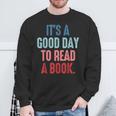 It's A Good Day To Read A Book Book Lover Sweatshirt Gifts for Old Men