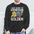 I Just Want To Read Books Golden Retriever Dog Men Women Kids Sweatshirt Gifts for Old Men