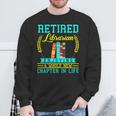 Librarian Retirement Retired Book Coworker Former 2025 Sweatshirt Gifts for Old Men Librarian Retirement Retired Book Coworker Former 2025 Sweatshirt Gifts for Old Men