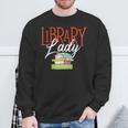 Library Lady Bookworm Books Book Lover School Librarian Sweatshirt Gifts for Old Men Library Lady Bookworm Books Book Lover School Librarian Sweatshirt Gifts for Old Men
