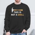 This Is Not A Drill Carpenter Woodworking メンズ スウェットシャツ 高齢者への贈り物