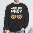 What The Pho 一緒にフォーを食べよう ベトナム旅行 ヌードルスープ フォーラバーズ スウェットシャツ 高齢者への贈り物