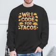 Will Code For Tacos プログラマーコーダー スウェットシャツ 高齢者への贈り物