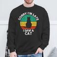 レトロ ヴィンテージorry I'm Late Iaw A Cat かわいい 猫好き スウェットシャツ 高齢者への贈り物