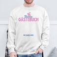 My 16th Birthday Guest Book Wir Waren Bei Sweatshirt Gifts for Old Men My 16th Birthday Guest Book Wir Waren Bei Sweatshirt Gifts for Old Men