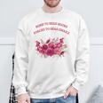 Born To Read Books Forced To Read Emails Floral Sweatshirt Gifts for Old Men Born To Read Books Forced To Read Emails Floral Sweatshirt Gifts for Old Men
