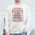 A Day Without Reading Book Nerd Librarian Sweatshirt Gifts for Old Men A Day Without Reading Book Nerd Librarian Sweatshirt Gifts for Old Men