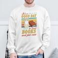 It's A Good Day To Read Books And Pet Cats Literary Quote Sweatshirt Gifts for Old Men