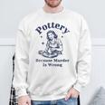 Pottery Because Murder Is Wrong レトロ 陶芸家 面白い スウェットシャツ 高齢者への贈り物