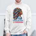 History Education Is Freedom Books Black History Sweatshirt Gifts for Old Men History Education Is Freedom Books Black History Sweatshirt Gifts for Old Men