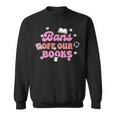 Bans Off Our Books Quote Sweatshirt