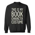 This Is My Book Character Costume Sweatshirt This Is My Book Character Costume Sweatshirt