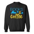 Book Coffee Drink Coffee Read Books Library Bookworm Nerd Sweatshirt