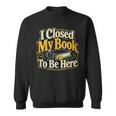 Book Lover Reader Librarian Teacher Reading Humor Sweatshirt