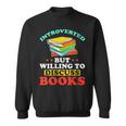 Book Reading Introverted But Willing To Discuss Books Sweatshirt Book Reading Introverted But Willing To Discuss Books Sweatshirt