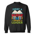 Book Reading Today A Reader Tomorrow A Leader Sweatshirt