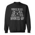 All Booked Up Reading Book Lover Librarian Pun Sweatshirt