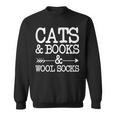 Cats And Books And Wool Socks Sweatshirt Cats And Books And Wool Socks Sweatshirt