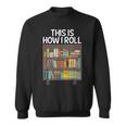 Cute Library Art For Men Women Book Reader School Librarian Sweatshirt