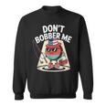 Don't Bobber Me America 愛国的な釣り愛好家 スウェットシャツ