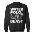 For Water Polo Beasts スウェットシャツ