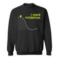 I Have Potentialcience And Physics Gag Pun スウェットシャツ