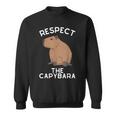 Respect The Capybara げっ歯類好き カピバラ アニマルジョーク スウェットシャツ