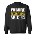 Future Bestselling Author Book Club Writer Books Sweatshirt