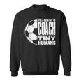 It's A Good Day To Train Tiny Humans サッカー ミニマリスト スウェットシャツ