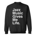 Jazz Music Gives Me Life Quote 長袖tシャツ スウェットシャツ