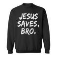 Jesusaves Bro クリスチャン 信者 信仰 神 宗教 スウェットシャツ