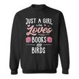 Just A Girl Who Loves Books And Birds Women Sweatshirt