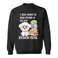 I Just Want To Read Books And Pet My Bichon Frise Dog Sweatshirt