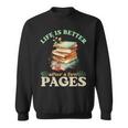 Life Is Better After A Few Pages Book Lover Reading Quote Sweatshirt