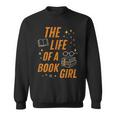 The Life Of A Book Girl Reader Aesthetic Graphic Sweatshirt The Life Of A Book Girl Reader Aesthetic Graphic Sweatshirt