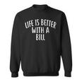Life Is Better With A Bill ファニーネームtシャツ Billy スウェットシャツ
