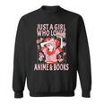 Manga Anime Stuff Just A Girl Who Loves Anime And Books Sweatshirt
