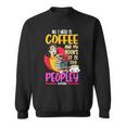 All I Need Is Coffee And My Books Reading Bookworm Sweatshirt
