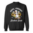 Oops I Bought Another Book Sweatshirt